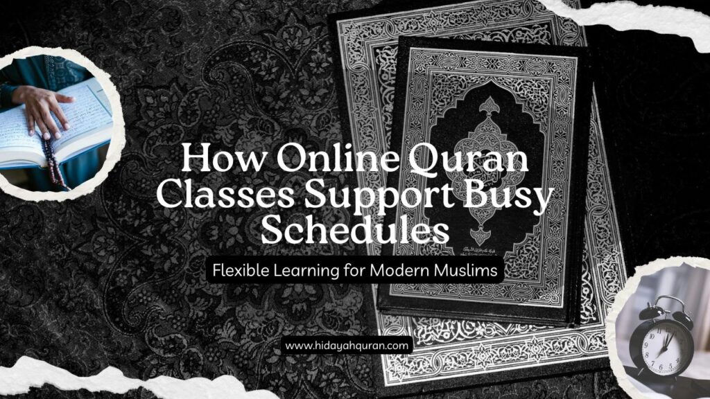 Flexible Online Quran Classes for Busy Muslims,Online Quran Classes, Quran Learning, Online Quran learning Quran classes online Learn Quran online Quran tutoring services Online Quran teaching Best online Quran courses