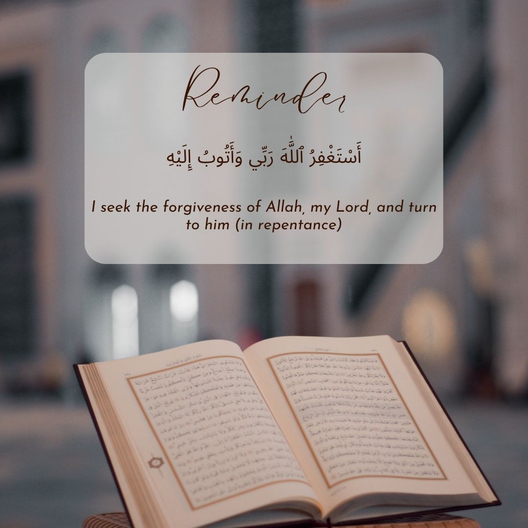 Open Quran with an Islamic reminder about seeking Allah’s forgiveness. Astaghfirullah